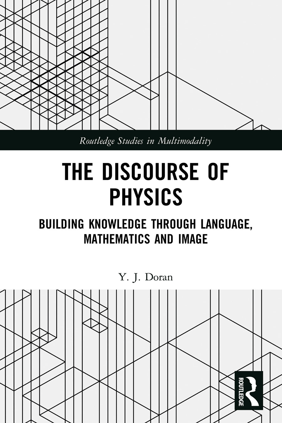 Cover - Doran (2018) Discourse of Physics - Knowledge through Language, Mathematics and Images